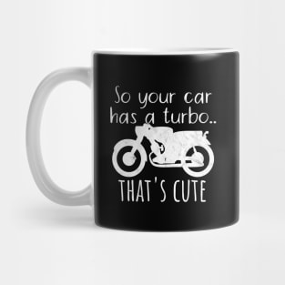 Motorcycle car turbo cute Mug